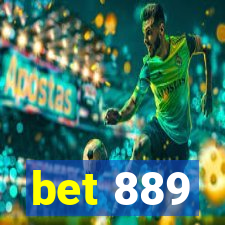 bet 889
